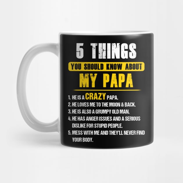 5 Things You Should Know About My Papa Father's Day Funny Father Grandpa Gifts by Otis Patrick